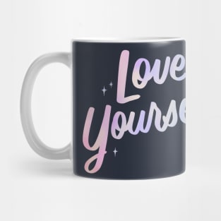 Love Yourself Mug